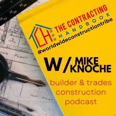 The Contracting Handbook: Builder & Trades Construction Podcast The Contracting Handbook: Builder & Trades Construction Podcast
