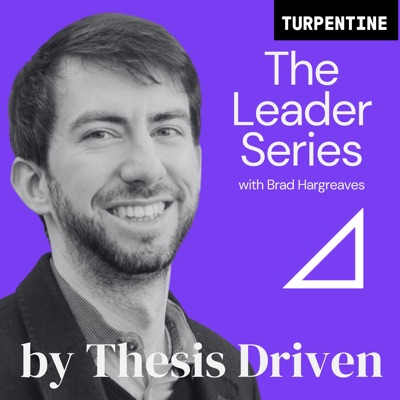 Thesis Driven Leader Series:Brad Hargreaves, Editor at Thesis Driven