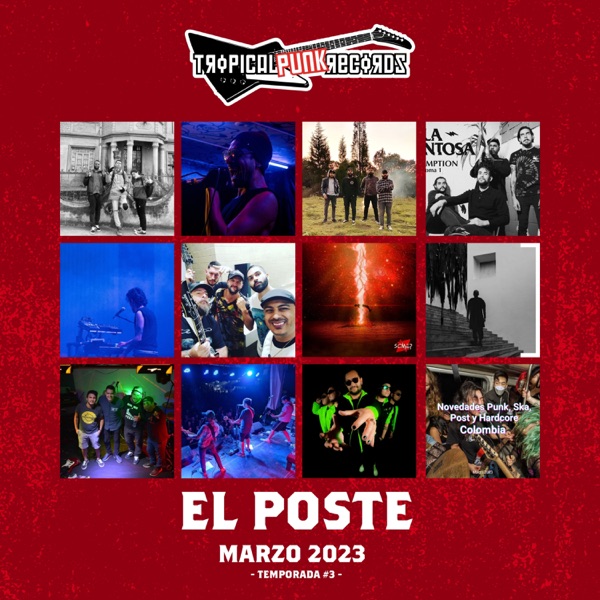 El Poste - Lo que nos dejó Marzo - Novedades Punk, Ska, Hardcore y Post en Colombia photo