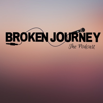 Broken Journey The Podcast
