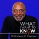 What I Want to Know, with Kevin P. Chavous