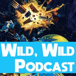 Wild, Wild Podcast