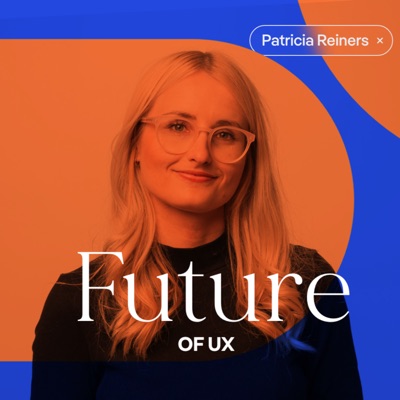 Future of UX | Your Design, Tech and User Experience Podcast | AI Design:Patricia Reiners