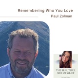 98. Remembering Who You Love | Paul Zolman