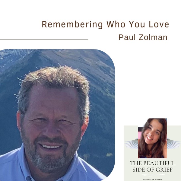 98. Remembering Who You Love | Paul Zolman photo