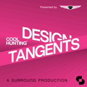 Design Tangents - COOL HUNTING and SURROUND