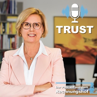 Trust. Der Podcast aus dem Rechnungshof. Trust. Der Podcast aus dem Rechnungshof.