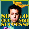 Luca Ravenna – Solo Grandi anzi, Grandissimi Successi - Luca Ravenna