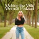 Waking The Wild Woman Podcast