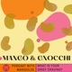Mango and Gnocchi Podcast