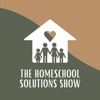 Logo of the podcast The Homeschool Solutions Show