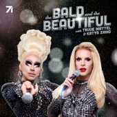 The Bald and the Beautiful with Trixie Mattel and Katya Zamo - Studio71