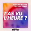 T'as vu l'heure ? - Radio Nova