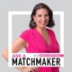 Ask a Matchmaker