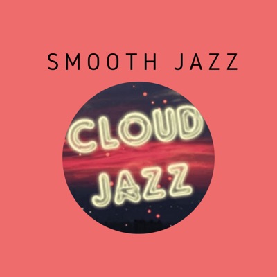 Cloud Jazz Smooth Jazz:Cloud Jazz
