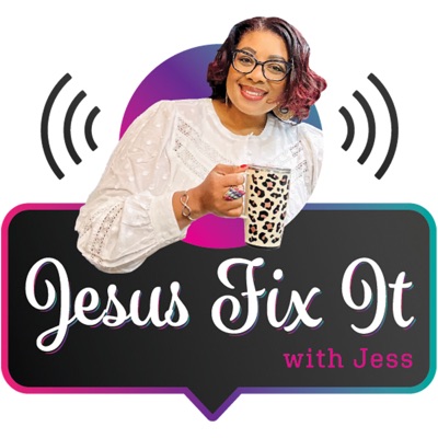 Jesus Fix It