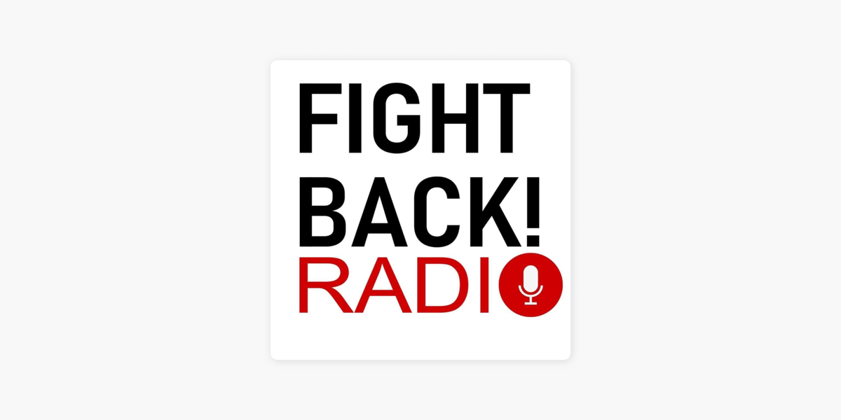 Fight Back! Radio on Apple Podcasts