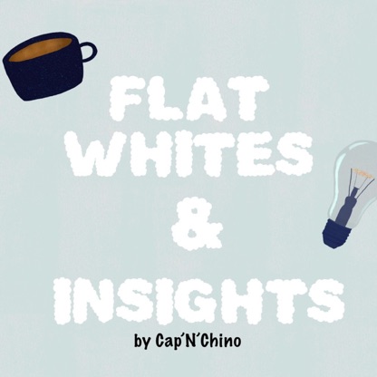 Flat Whites & Insights