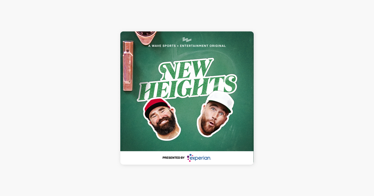 New Heights With Jason And Travis Kelce On Apple Podcasts