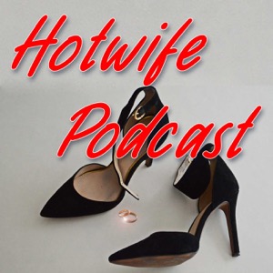 Hot Wife Podcast and the Swinger Lifestyle