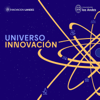 Universo Innovación, el Impacto de la Ciencia - Emisor Podcasting.