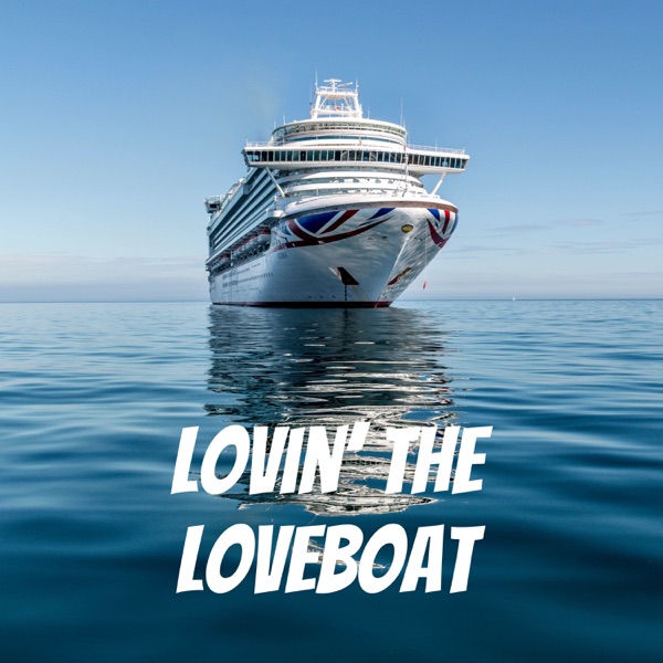 Lovin' The Loveboat Artwork