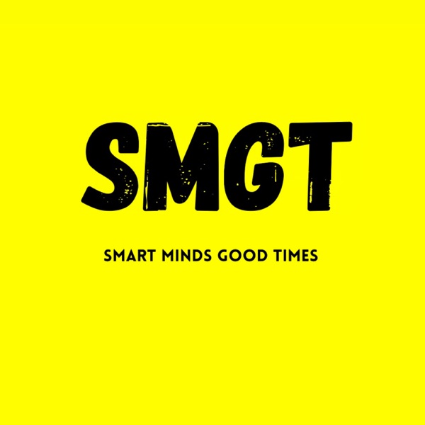 Smart Minds Good Times
