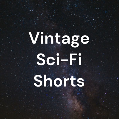 Vintage Sci-Fi Shorts