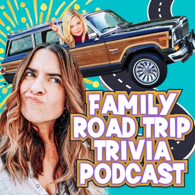 Family Road Trip Trivia Podcast:Girl's Girls Media