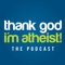 Thank God I'm Atheist