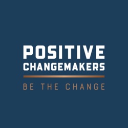 Positive Changemakers - Le Podcast