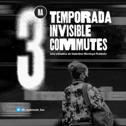 Invisible Commutes - Trabajadoras domésticas y transporte público 