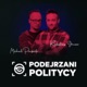 Podejrzani politycy - podcast Radia ZET i Upday