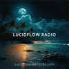 Lucidflow-Records.com - Lucidflow Radio - Lucidflow-Records.com - Lucidflow Radio