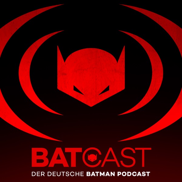 BatCast - Der Batman Podcast