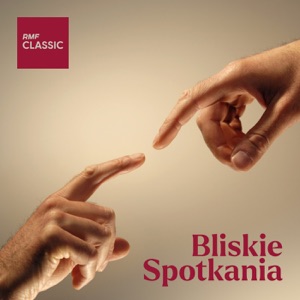 Bliskie Spotkania w RMF Classic