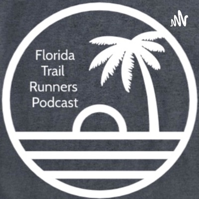 Florida Trail Runners Podcast