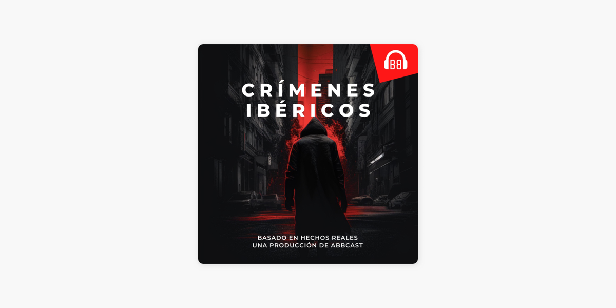 Crímenes Ibéricos en Apple Podcasts