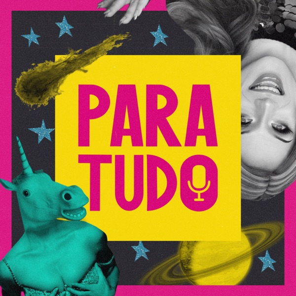 Podcast Para Tudo