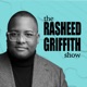 The Rasheed Griffith Show