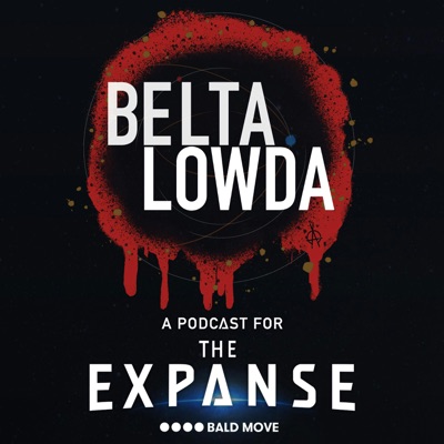 Beltalowda - A Podcast for The Expanse:Bald Move