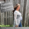 Positivity in Pregnancy and Motherhood with Joslyn Hillam | Positive Pregnancy Mindset | Pregnancy is Hard