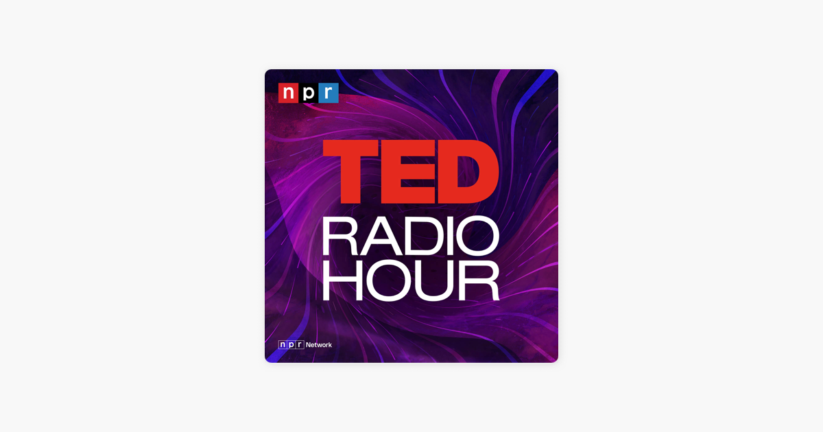 TED Radio Hour on Apple Podcasts