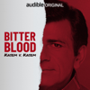 Bitter Blood: Kasem V Kasem - Audible Originals