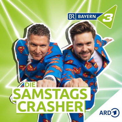 Die SamstagsCrasher - der Bayern 3 Comedy Podcast Die SamstagsCrasher - der Bayern 3 Comedy Podcast