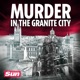 Murder in the Granite City