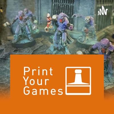 Print Your Games Print Your Games