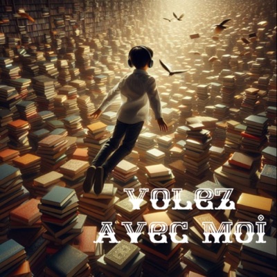 VOLEZ AVEC MOI