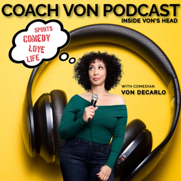 Coach Von Podcast