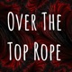 Over The Top Rope
